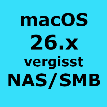 macOS 26.x vergisst NAS / SMB